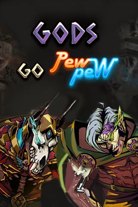 Gods Go Pew Pew